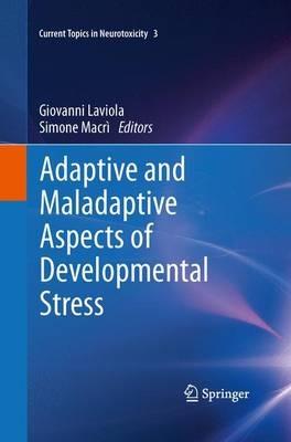 Adaptive and Maladaptive Aspects of Developmental Stress - cover