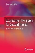 Expressive Therapies for Sexual Issues: A Social Work Perspective