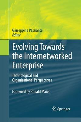 Evolving Towards the Internetworked Enterprise: Technological and Organizational Perspectives - cover