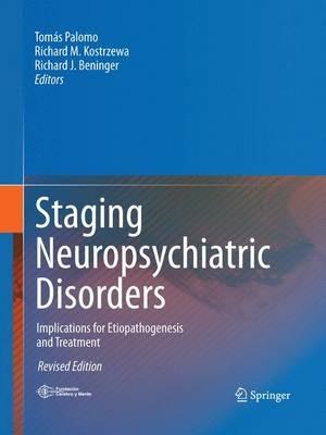Staging Neuropsychiatric Disorders: Implications for Etiopathogenesis and Treatment - cover