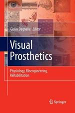 Visual Prosthetics: Physiology, Bioengineering, Rehabilitation