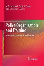 Police Organization and Training: Innovations in Research and Practice
