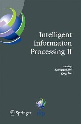 Intelligent Information Processing II: IFIP TC12/WG12.3 International Conference on Intelligent Information Processing (IIP2004) October 21-23, 2004, Beijing, China - cover