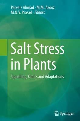 Salt Stress in Plants: Signalling, Omics and Adaptations - cover