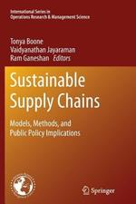 Sustainable Supply Chains: Models, Methods, and Public Policy Implications