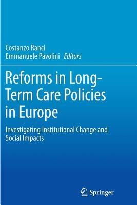 Reforms in Long-Term Care Policies in Europe: Investigating Institutional Change and Social Impacts - cover