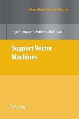 Support Vector Machines - Ingo Steinwart,Andreas Christmann - cover