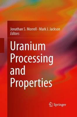 Uranium Processing and Properties - cover