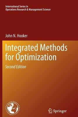 Integrated Methods for Optimization - John N. Hooker - cover