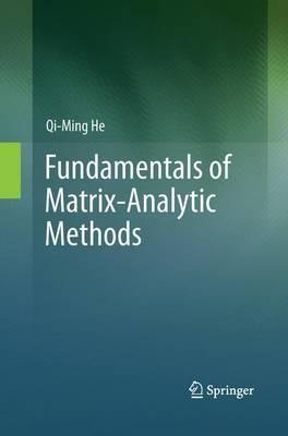Fundamentals of  Matrix-Analytic Methods - Qi-Ming He - cover