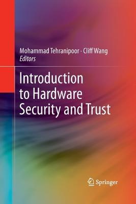 Introduction to Hardware Security and Trust - cover