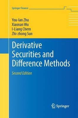 Derivative Securities and Difference Methods - You-lan Zhu,Xiaonan Wu,I-Liang Chern - cover