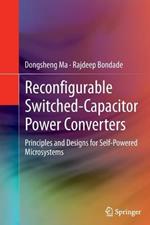 Reconfigurable Switched-Capacitor Power Converters: Principles and Designs for Self-Powered Microsystems