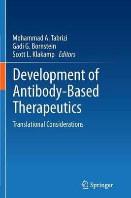 Development of Antibody-Based Therapeutics: Translational Considerations - cover