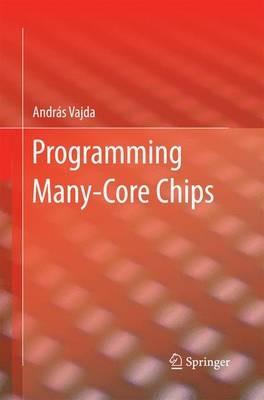 Programming Many-Core Chips - András Vajda - cover