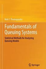 Fundamentals of Queuing Systems: Statistical Methods for Analyzing Queuing Models
