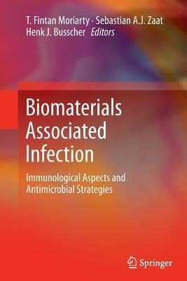 Biomaterials Associated Infection: Immunological Aspects and Antimicrobial Strategies - cover