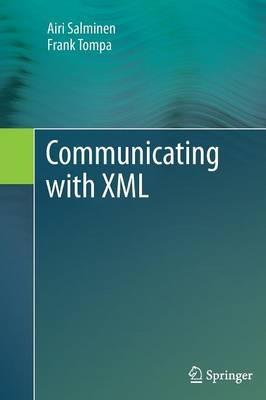 Communicating with XML - Airi Salminen,Frank Tompa - cover