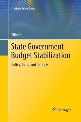 State Government Budget Stabilization: Policy, Tools, and Impacts - Yilin Hou - cover