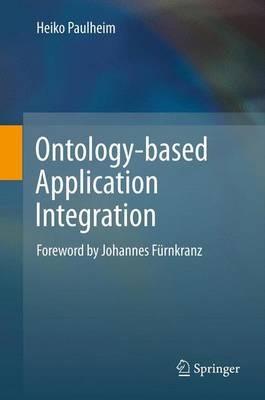 Ontology-based Application Integration - Heiko Paulheim - cover