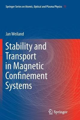 Stability and Transport in Magnetic Confinement Systems - Jan Weiland - cover