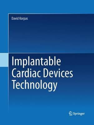 Implantable Cardiac Devices Technology - David Korpas - cover