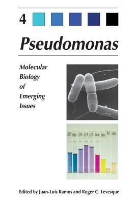 Pseudomonas: Volume 4: Molecular Biology of Emerging Issues - cover