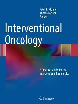 Interventional Oncology: A Practical Guide for the Interventional Radiologist - cover