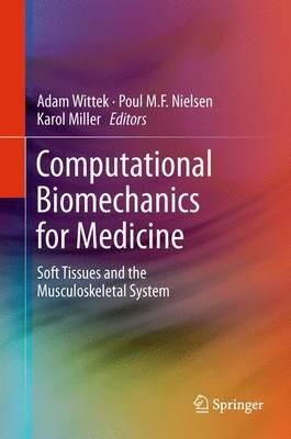 Computational Biomechanics for Medicine: Soft Tissues and the Musculoskeletal System - cover