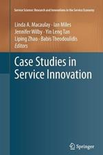 Case Studies in Service Innovation