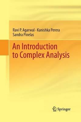An Introduction to Complex Analysis - Ravi P. Agarwal,Kanishka Perera,Sandra Pinelas - cover