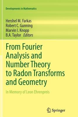 From Fourier Analysis and Number Theory to Radon Transforms and Geometry: In Memory of Leon Ehrenpreis - cover
