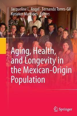 Aging, Health, and Longevity in the Mexican-Origin Population - cover
