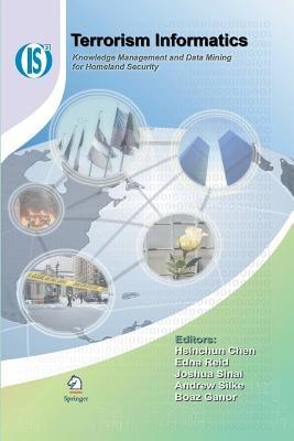 Terrorism Informatics: Knowledge Management and Data Mining for Homeland Security - cover