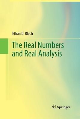 The Real Numbers and Real Analysis - Ethan D. Bloch - cover