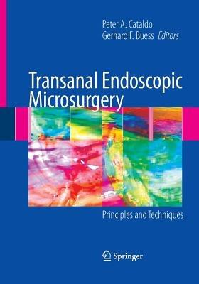 Transanal Endoscopic Microsurgery: Principles and Techniques - cover