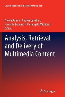 Analysis, Retrieval and Delivery of Multimedia Content - cover