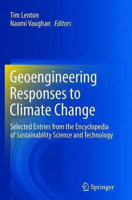 Geoengineering Responses to Climate Change: Selected Entries from the Encyclopedia of Sustainability Science and Technology - cover