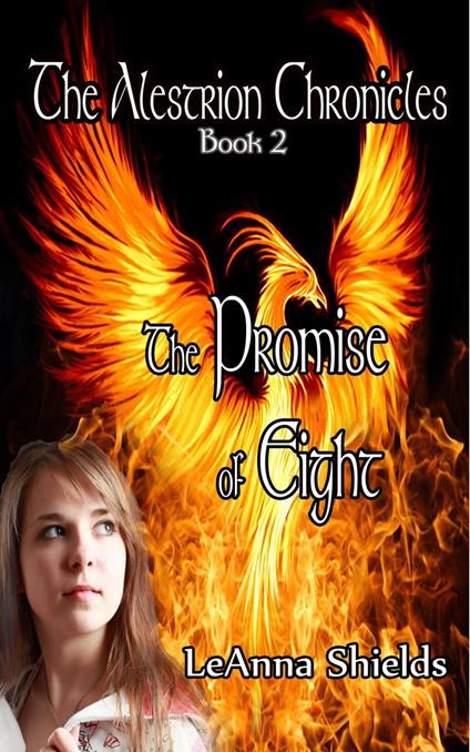 The Alestrion Chronicles: The Promise of Eight