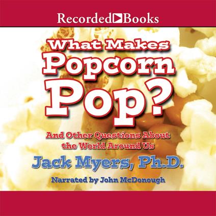 What Makes Popcorn Pop?
