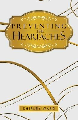 Preventing the Heartaches - Shirley Ward - cover