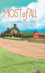 Most of All: With a Collection of Other Stories