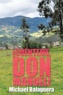 !Cuenteme, Don Manuel! - Michael Balaguera - cover