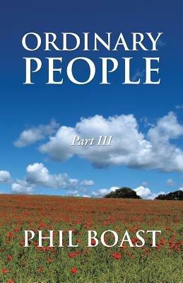 Ordinary People: Part III - Phil Boast - cover