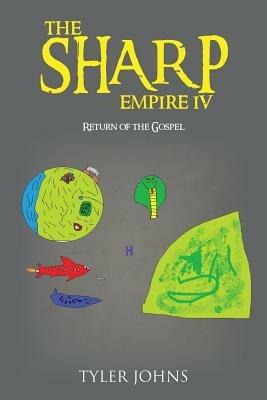 The Sharp Empire IV: Return of the Gospel - Tyler Johns - cover
