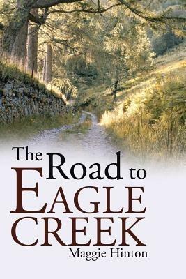 The Road to Eagle Creek - Maggie Hinton - cover