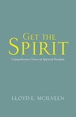 Get the Spirit: Comprehensive Views on Spiritual Freedom