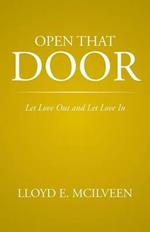 Open That Door: Let Love Out and Let Love in