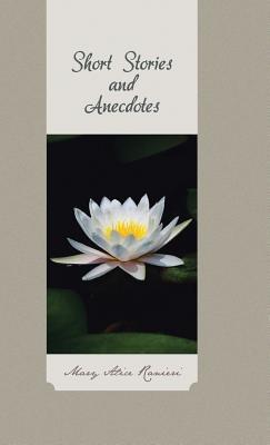 Short Stories and Anecdotes - Mary Alice Ranieri - cover