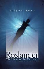 Roslander: The Island of the Merbeing